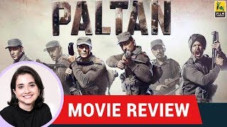 Anupama Chopras Movie Review of Paltan  J P Dutta  Arjun Rampal  Jackie Shroff