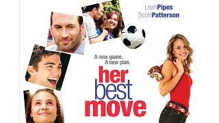 Her Best Move  Trailer  Daryl Sabara  Leah Pipes  Scott PattersonI Lisa Darr