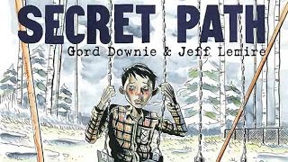 Gord Downies Secret Path