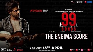 99 Songs  Score  The Enigma  AR Rahman  Ehan Bhat  Edilsy Vargas Lisa Ray  Manisha Koirala