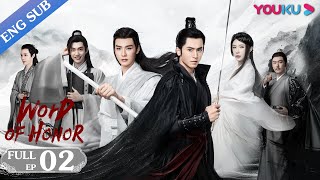 Word of Honor EP02  Costume Wuxia Drama  Zhang ZhehanGong JunZhou YeMa Wenyuan  YOUKU