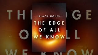 Black Holes The Edge of All We Know