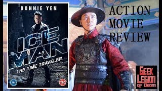 ICEMAN THE TIME TRAVELLER  2018 Donnie Yen  Martial Arts Action Movie Review