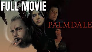 Palmdale  Full Action Movie