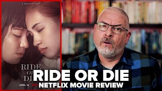Ride or Die 2021 Netflix Movie Review