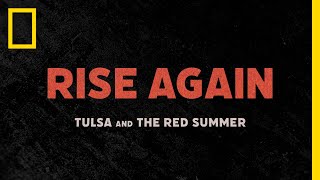 First Look  RISE AGAIN TULSA AND THE RED SUMMER  National Geographic