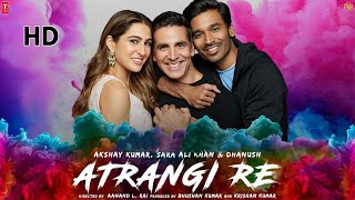 Atrangi Re  FULL MOVIE 4K HDFacts  Aanand Rai  AR Rahman  Akshay Kumar  Sara Ali Khan  Dhanush