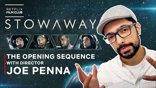 STOWAWAY  Opening Scene Breakdown by Director Joe Penna