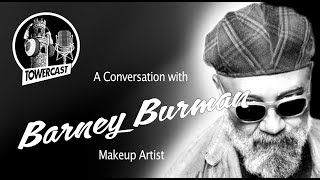 TowerCast Podcast 44 Barney Burman