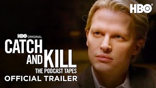Catch and Kill The Podcast Tapes  Official Trailer  HBO