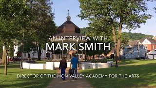 Mark Smith Mon Valley Academy for the Arts Interview