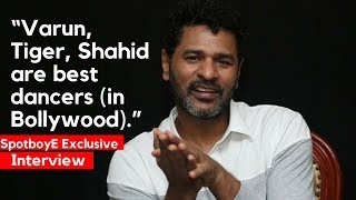 Prabhu Deva Interview on Jacqueline Fernandez Madhuri Dixit  Varun Dhawan  SpotboyE