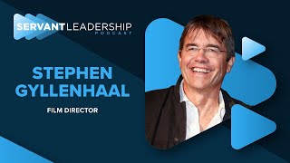 Stephen Gyllenhaal A Hollywood Directors Journey of Leadership Purpose and Impact