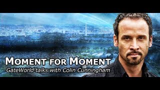 Moment for Moment Interview with Colin Cunningham
