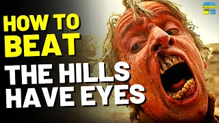 How to Beat the MUTANTS in THE HILLS HAVE EYES