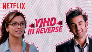 If Yeh Jawaani Hai Deewani Was Reversed  Ranbir Kapoor Deepika Padukone  Netflix India