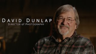 David M Dunlap  Director of Photography