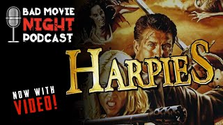 Harpies 2007   Bad Movie Night VIDEO Podcast