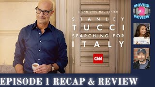 Stanley Tucci Searching For Italy Episode 1 Recap  Review We Want a Pizza This Naples  Amalfi