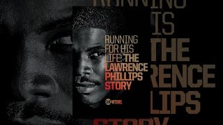 Running For His Life The Lawrence Phillips Story