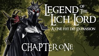 Legend of the Lich Lord Episode 1