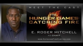 E Roger Mitchell Cast at Chaff in Catching Fire