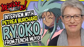 Interview with RYOKO  PETREA BURCHARD from Tenchi Muyo  We Gotta Podcast