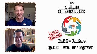 The 3 Minute Story Challenge  Ep 65 feat Hank Rogerson