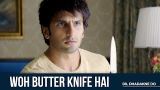 Woh Butter Knife Hai  Dil Dhadakne Do  Anil K  Shefali S  Ranveer S  Priyanka C  Rahul B