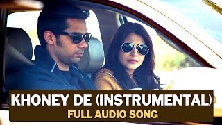 Khoney De Instrumental  Full Audio Song  NH10  Anushka Sharma Neil Bhoopalam