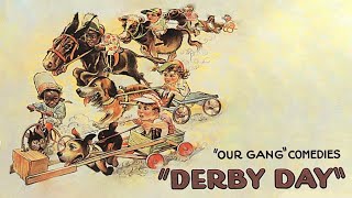 Derby Day 1923  Full Short  Joe Cobb  Jackie Condon  Mickey Daniels  Robert F McGowan