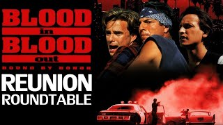 BLOOD IN BLOOD OUT Live Reunion Roundtable feat the cast the writer and the director