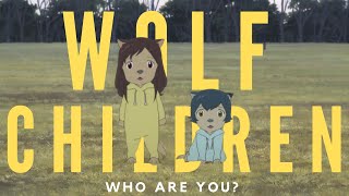 Understanding Wolf Children 2012  Who Are You