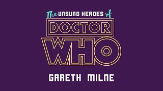 An Interview with Gareth Milne The Unsung Heroes of Doctor Who