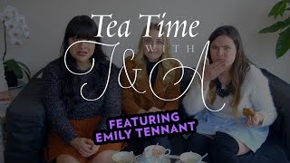 Emily Tennant  Tea Time With T  A