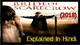 Bride of scarecrow2018 movie explained in hindiHorror movie explainedMovie Teller