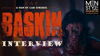 Baskin  Can Evrenol Interview