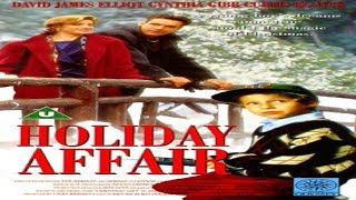 Holiday Affair  1996  Cynthia Gibb  David James Elliott  Director Alan Myerson  FULL MOVIE