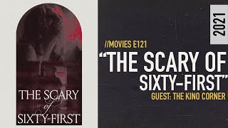 LOWRES The Scary of SixtyFirst 2021 Full Analysis Guest The Kino Corner