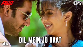 Dil Mein Jo Baat  Abhishek Bachchan  Bhumika Chawla  Alka Yagnik  Sonu Nigam  Run Movie Song