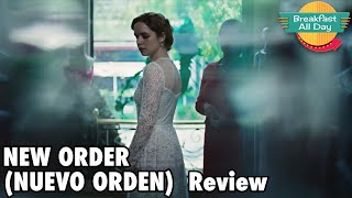 New Order Nuevo orden movie review  Breakfast All Day