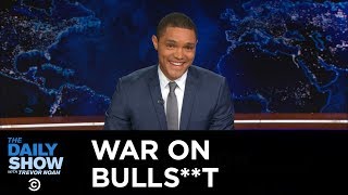 Trevor Noah Continues the War on Bullst The Daily Show