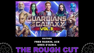 Editing Guardians of the Galaxy Vol 3  Fred Raskin ACE and Greg DAuria