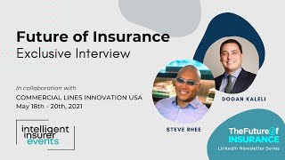 Exclusive Interview with Steve Rhee about Commercial Insurance Innovation