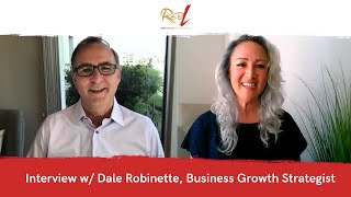 Interview with Business Growth Strategist Dale Robinette