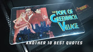 The Pope of Greenwich Village 1984  Another 10 Best Quotes