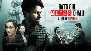 Official Trailer Batti Gul Meter Chalu Shahid Kapoor Shraddha Kapoor Divyendu SharmaYami Gautam