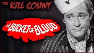 A Bucket of Blood 1959 KILL COUNT