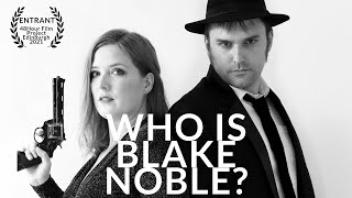 Who is Blake Noble 48Hour Film Project Edinburgh 2021