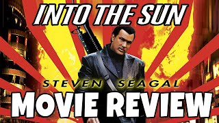 Into the Sun 2005  Steven Seagal  Comedic Movie Review